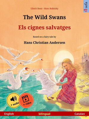 cover image of The Wild Swans – Els cignes salvatges (English – Catalan)